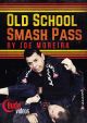 Old School Smash Pass Com Joe Moreira