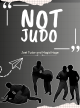 Not Judo by Joel Tudor and Magid hage