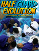 Half Guard Evolution BY Rodnei Barbosa