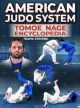 American Judo System: Tomoe Nage Encyclopedia By Jimmy Pedro & Travis Stevens