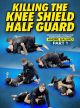Killing The Knee Shield Half Guard Com Andre Galvao