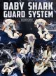 Baby Shark Guard System by Diogo Reis