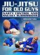 Jiu Jitsu For Old Guys: Nasty Control & Sneaky Submissions By Bernardo Faria