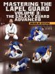 Mastering The Lapel Guard Volume 3: The Galaxy Guard Advanced by Braulio Estima
