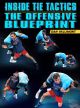 Inside Tie Tactics: The Offensive Blueprint by Dan Vallimont
