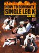 How To Dominate Single Leg X By Dominique Bell