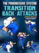 The Progressive System: Transition Back Attacks By Flavio Canto