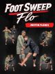 Foot Sweep Flo by Justin Flores