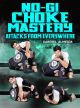 No Gi Choke Mastery by Gabriel Almeida
