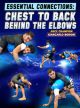 Essential Connections: Chest To Back - Behind The Elbows By Giancarlo Bodoni