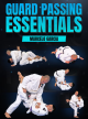 Guard Passing Essentials by Marcelo Garcia