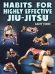 Habits For Highly Effective Jiu-Jitsu By Garry Tonon