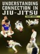 Understanding Connection In Jiu Jitsu By Professor Henry Akins