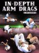 In-Depth Arm Drags By Jeff Glover