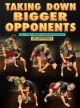 Taking Down Bigger Opponents By Jay Rodriguez