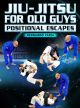 Jiu Jitsu For Old Guys: Positional Escapes By Bernardo Faria