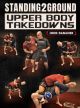 Standing2Ground: Upper Body Takedowns By John Danaher