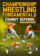 Championship Wrestling Fundamentals Cowboy Defense Com John Smith