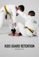 Kids Guard Retention Masterclass