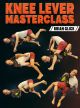 Knee Lever Masterclass by Brian Glick