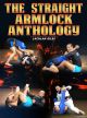 The Straight Armlock Anthology by Lachlan Giles