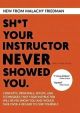 SH*T YOUR INSTRUCTOR NEVER SHOWED YOU DVD BY MALACHY FRIEDMAN
