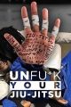 UNF*CK YOUR JIU-JITSU DVD BY MALACHY FRIEDMAN