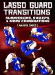 Lasso Guard Transitions: Submissions, Sweeps And More Combinations By Marcos Tinoco