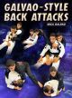 Galvao Style Back Attacks By Mica Galvao