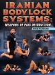 Iranian Bodylock System Weapons of Pass Destruction by Mike Rakshan
