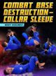 Combat Base Destruction: Collar Sleeve By Mikey Musumeci
