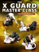 The X Guard Masterclass by Nicholas Meregali