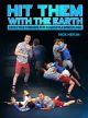 Hit Them With The Earth By Nick Heflin
