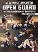 New Wave Jiu Jitsu: Open Guard The two Foundations Of Guard Play by John Danaher