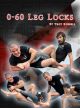 0-60 Leg Locks by Troy Russell