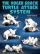 The Roger Gracie Turtle Attack System by Roger Gracie