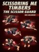Scissoring Me Timbers: The Scissor Guard By Neil Melanson