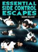 Essential Side Control Escapes By Shawn Williams