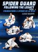 Spider Guard Following The Legacy Part 1: Foundations & Spider De La Riva by Lucas Valente