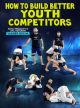 How To Build Better Youth Competitors by Vagner Rocha